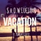 Vacation (feat. Kurupt Gotti) - Show Luciano lyrics