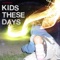 Kids These Days (Hrdvsion Slowburn Remix) - Fur Trade lyrics