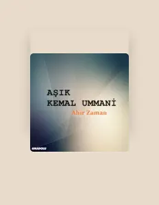 Luister naar Aşık Kemal Ummani, bekijk muziekvideo's, lees de bio, bekijk de tourdata, en meer!