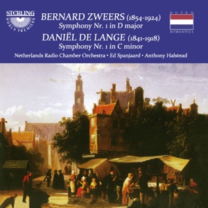 Zweers: Symphony No. 1 in D Major - De Lange: Symphony No. 1 in C Minor