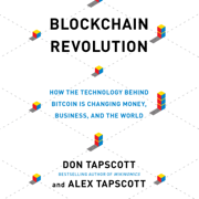 audiobook Blockchain Revolution: How the Technology Behind Bitcoin Is Changing Money, Business, and the World  (Unabridged)