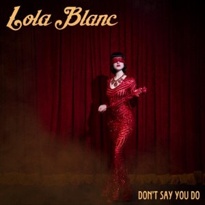 Don't Say You Do - Single