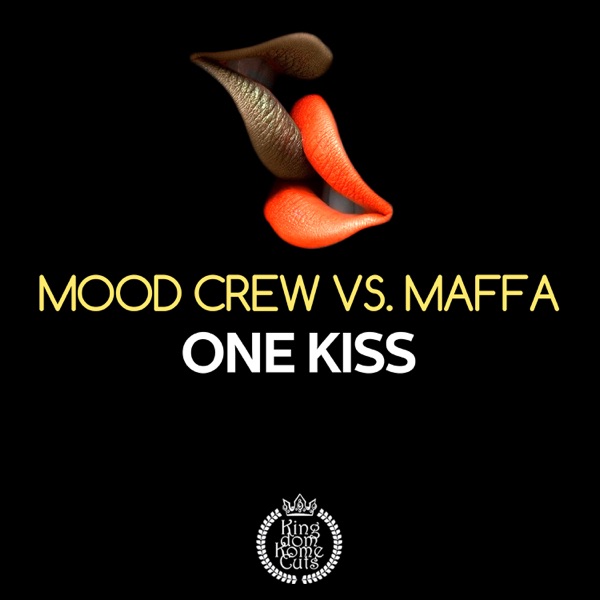 One Kiss (Mood Crew vs. Maffa) [Remixes] - EP