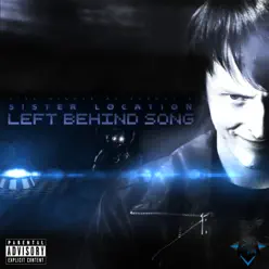 Left Behind (Sister Location Song) - Single - DAGames