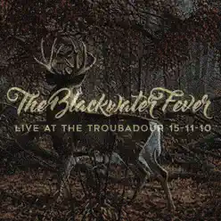 Live at the Troubadour - EP - The Blackwater Fever