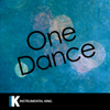 One Dance (In the Style of Drake feat. Wizkid & Kyla) [Karaoke Version] - Instrumental King