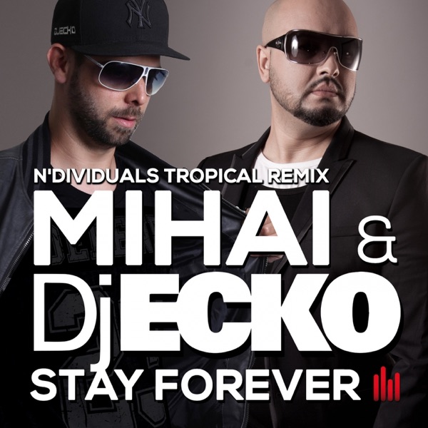 Stay Forever (N'Dividuals Tropical Remix) - Single