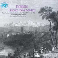 Brahms: Clarinet Trio & Sonatas on Original Instruments - Alan Hacker, Jennifer Ward Clarke & Richard Burnett