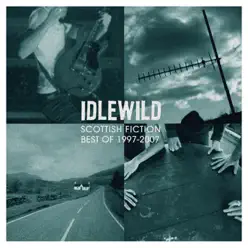 Scottish Fiction: Best of 1997 - 2007 - Idlewild