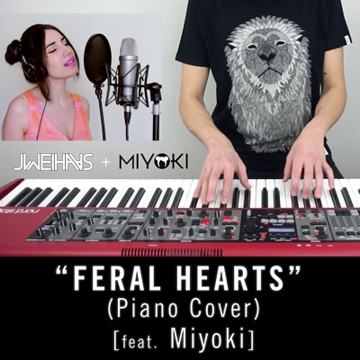Feral Hearts (Piano Cover) [feat. Miyoki] - Single