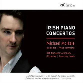 Irish Piano Concertos by RTÉ National Symphony Orchestra, Courtney Lewis & Michael McHale album reviews, ratings, credits