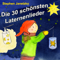 Stephen Janetzko - Die 30 schönsten Laternenlieder artwork