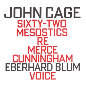 John Cage: Sixty-Two Mesostics Re Merce Cunningham