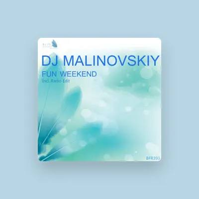 Listen to Dj Malinovskiy, watch music videos, read bio, see tour dates & more!