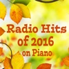 Radio Hits of 2016 on Piano