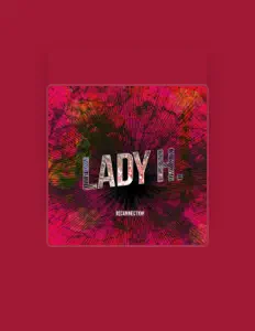 Posłuchaj wykonawcy Lady H, obejrzyj teledyski, przeczytaj biografię, zobacz daty tras koncertowych i nie tylko!