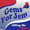 Gems For Jem - Lifting Me Higher (Peak Energy Mix)