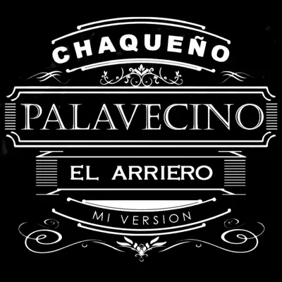 El Arriero - Single - Chaqueño Palavecino