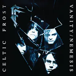 Vanity / Nemesis - Celtic Frost