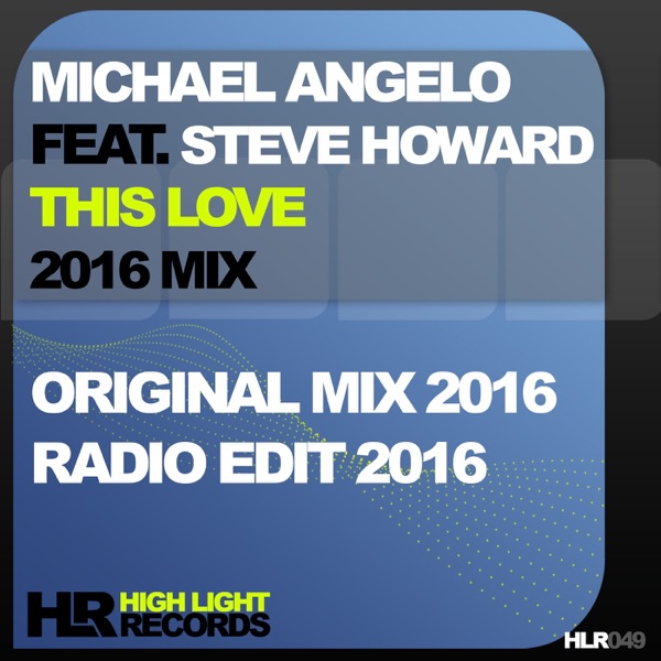 This Love 2016 Mix (feat. Steve Howard) - Single