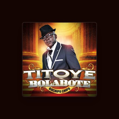 Listen to Titoye Bolabote, watch music videos, read bio, see tour dates & more!