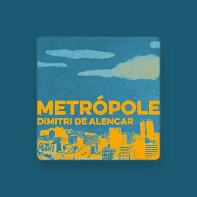 Listen to Dimitri De Alencar, watch music videos, read bio, see tour dates & more!