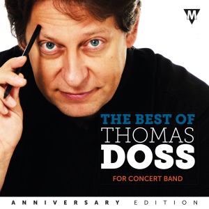 The Best of Thomas Doss for Concert Band - Anniversary Edition