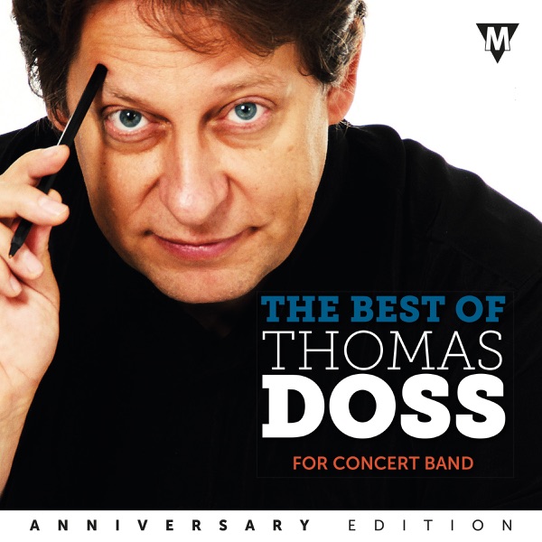 The Best of Thomas Doss for Concert Band - Anniversary Edition
