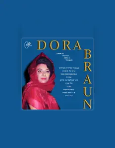 收听 Dora Braun、观看音乐视频、阅读小传、查看巡演日期等 ！