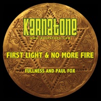 First Light and No More Fire - EP - Fullness & Paul Fox