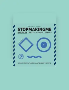 收听 Stopmakingme、观看音乐视频、阅读小传、查看巡演日期等 ！