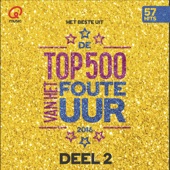 Qmusic Top 500 van het Foute Uur (2016) - deel 2 artwork