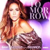 Tomorrow (One Last Time) (Club Mix) — Extasia feat. Amannda
