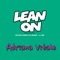Lean On - Adriana Vitale lyrics