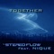 Together (feat. N'ique) - The Stereo Flow lyrics