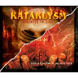 Serenity in Fire / Shadows & Dust - Kataklysm