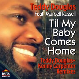Til My Baby Comes Home (feat. Marcelo Russell) [Single Mixes] - EP