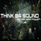 Think B4 Sound (3dm Deep Remix) - Phil Loft lyrics
