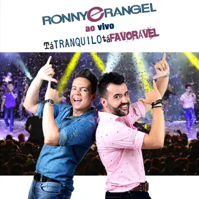 Tá Tranquilo Tá Favorável (Ao Vivo) - EP - Ronny e Rangel