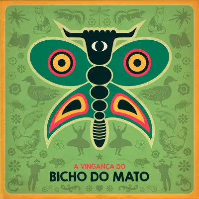 A Vingança do Bicho do Mato - Bicho do Mato A Vingança do Bicho do Mato - Bicho do Mato