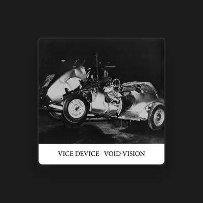 Listen to Vice Device, watch music videos, read bio, see tour dates & more!