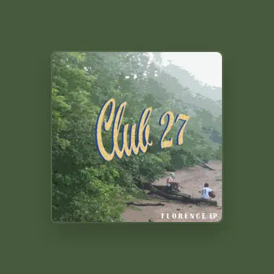 Hör dir Club 27 an, schau dir Musikvideos an, lies die Biografie, finde Tourdaten und mehr!