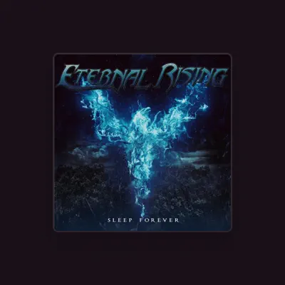Listen to Eternal Rising, watch music videos, read bio, see tour dates & more!