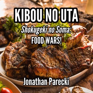 Kibou no Uta (from "Shokugeki no Soma: FOOD WARS!") - Single