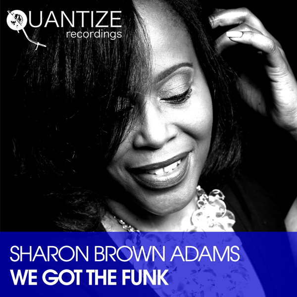 download, We Got the Funk, Sharon Brown Adams, music, singles, songs, Dance...