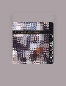 Listen to Cascabulho, watch music videos, read bio, see tour dates & more!