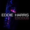 Eddie Harris - Exodus (Main Theme)