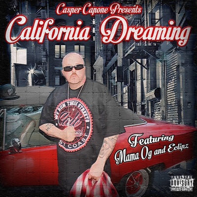 California Dreaming (feat. Eclipz, Mama OG & Killa A) - Single
