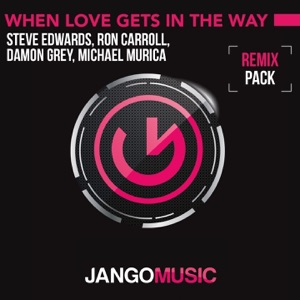 When Love Gets in the Way (Argento & Starsound Remixes) - Single