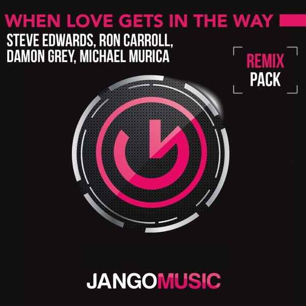 When Love Gets in the Way (Argento & Starsound Remixes) - Single